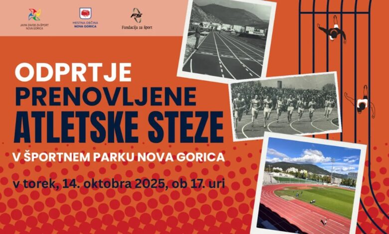 Nova Gorica odpira prenovljeno atletsko stezo po 50 letih 1 nova gorica odpira prenovljeno atletsko stezo po 50 letih 68ee5769187fd 1760450409